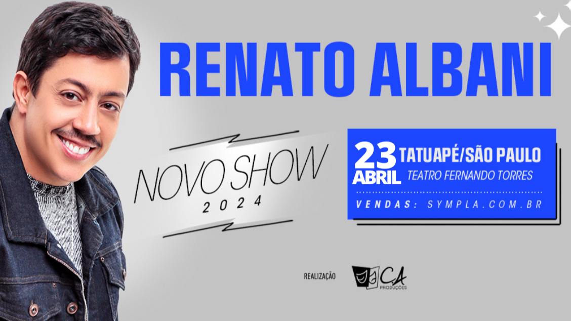 RENATO ALBANI - Novo Show 2024 - No Tatuapé